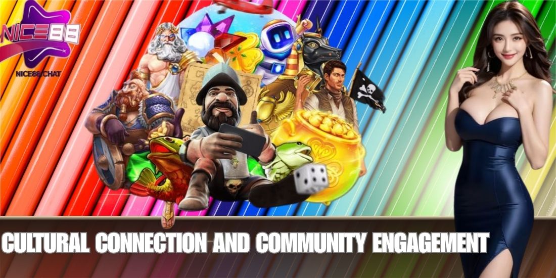 Cultural Connection and Community Engagement