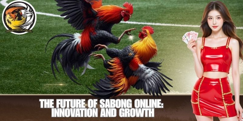 The Future of Sabong Online: Innovation and Growth